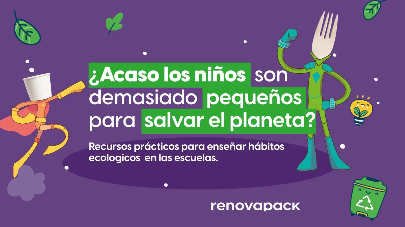 cuidado del medio ambiente para niños - RENOVAPACK