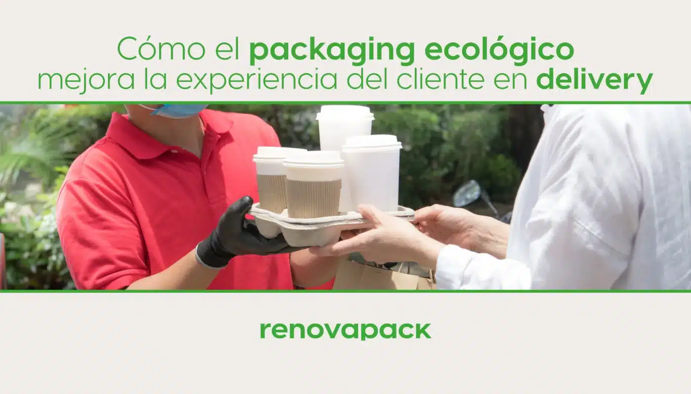 Cómo el packaging ecológico mejora la experiencia del cliente en delivery