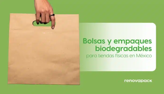 Bolsas y empaques biodegradables para tiendas físicas en México